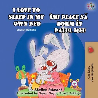 I Love to Sleep - in My Own Bed in Romanian and English (PB)