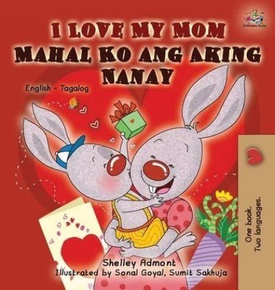 I Love My Mom  -  in Tagalog and English   (HC)