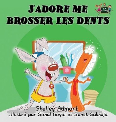 I Love to Brush My Teeth  -  in French only   (HC)