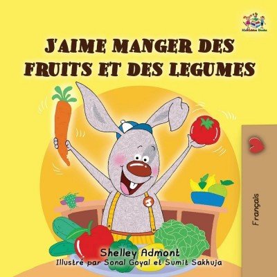 I Love to Eat Fruits and Vegetables - in French only (PB) V3