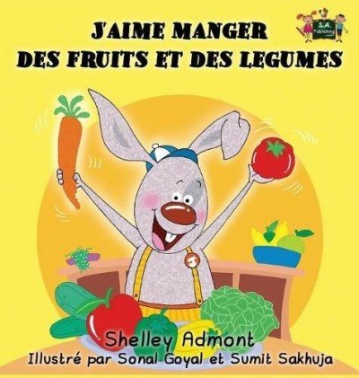 I Love to Eat Fruits and Vegetables - in French only (HC)