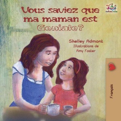 My Mom is Awesome  -  in French only   (PB)