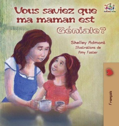 My Mom is Awesome  -  in French only   (HC)