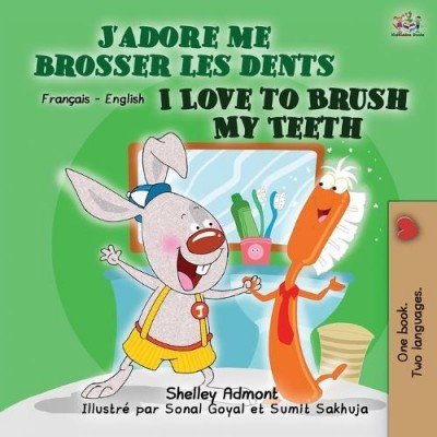 I Love to Brush My Teeth  -  in French and English   (PB)
