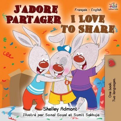 I Love to Share - in French and English (PB)