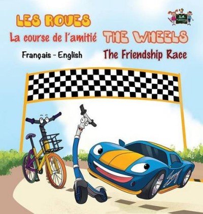The Wheels: The Friendship Race - in French and English (HC)