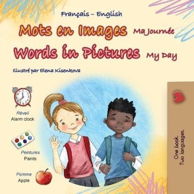 Words in Pictures - My Day  -  in French and English   (PB)    V2