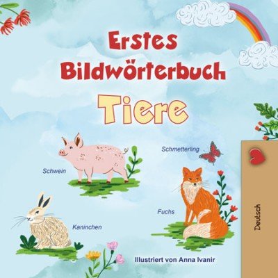 First Picture Dictionary - Animals  -  in German only   (PB)