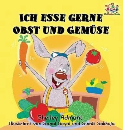I Love to Eat Fruits and Vegetables - in German only (HC)