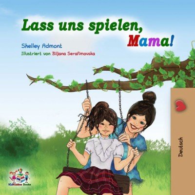 Lets Play, Mom!  -  in German only   (HC)