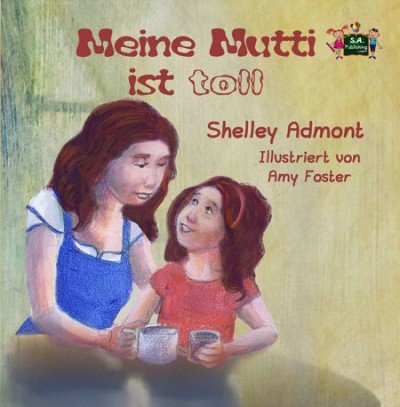 My Mom is Awesome  -  in German only   (HC)