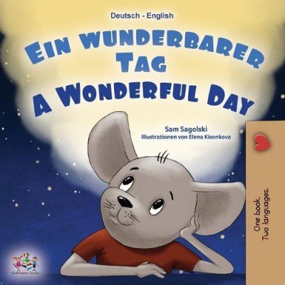 A wonderful Day  -  in German and English   (PB)