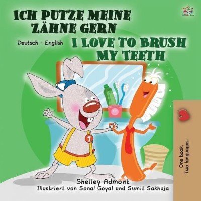 I Love to Brush My Teeth  -  in German and English   (PB)