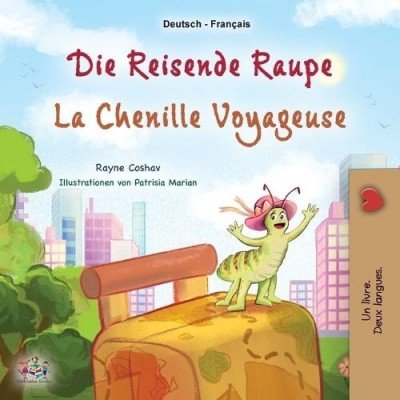 The traveling Caterpillar - in German and French (PB)