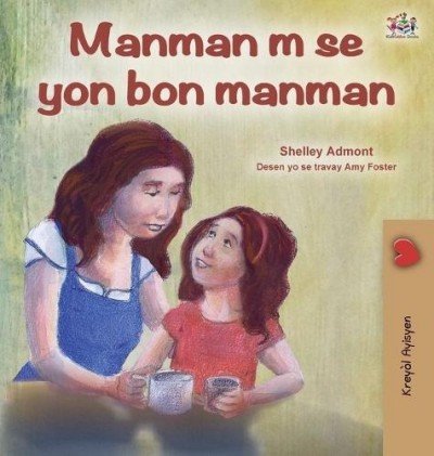 My Mom is Awesome - in Haitian Creole only (HC)