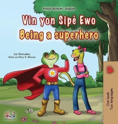 Being a Superhero  -  in Haitian Creole and English   (HC)
