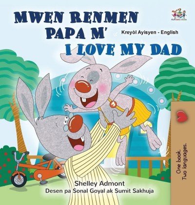 I Love My Dad  -  in Haitian Creole and English   (HC)