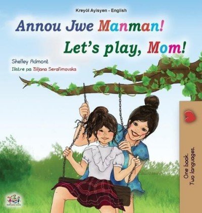 Lets Play, Mom!  -  in Haitian Creole and English   (HC)