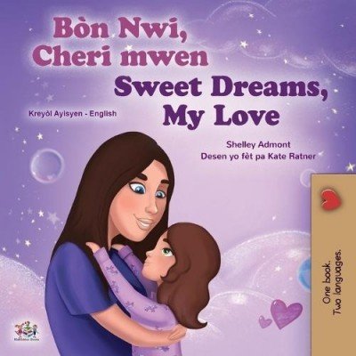 Sweet Dreams, My Love  -  in Haitian Creole and English   (PB)    V2