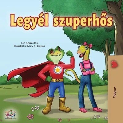 Being a Superhero  -  in Hungarian only   (PB)
