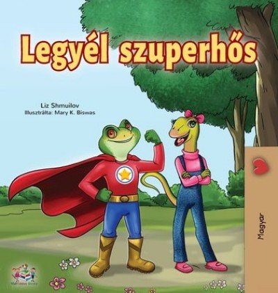 Being a Superhero  -  in Hungarian only   (HC)