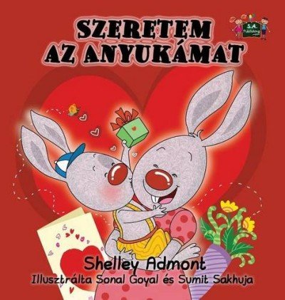 I Love My Mom  -  in Hungarian only   (HC)