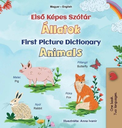 First Picture Dictionary - Animals  -  in Hungarian and English   (HC)