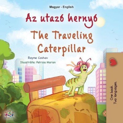 The traveling Caterpillar - in Hungarian and English (PB)