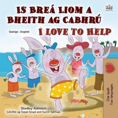 I Love to Help  -  in Irish and English   (PB)