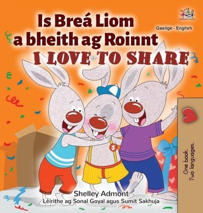 I Love to Share  -  in Irish and English   (HC)