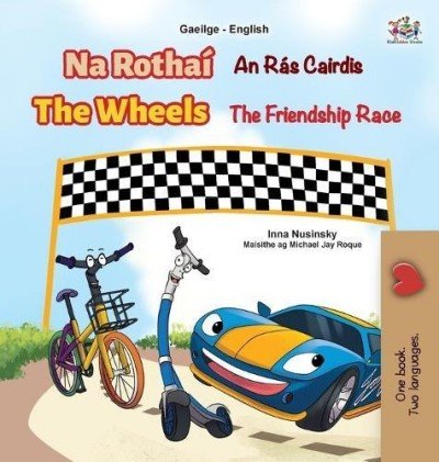 The Wheels: The Friendship Race  -  in Irish and English   (HC)
