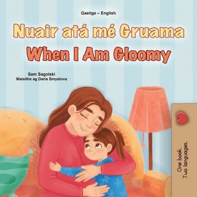 When I am Gloomy  -  in Irish and English   (PB)