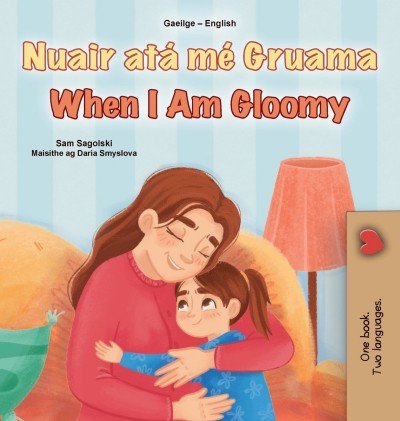 When I am Gloomy  -  in Irish and English   (HC)