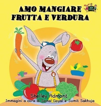 I Love to Eat Fruits and Vegetables  -  in Italian only   (HC)