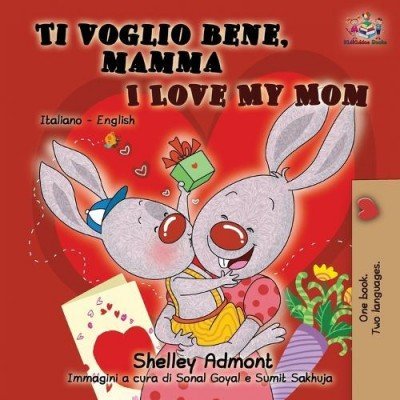 I Love My Mom - in Italian and English (PB)