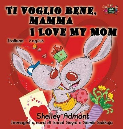 I Love My Mom - in Italian and English (HC)