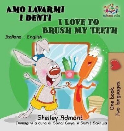 I Love to Brush My Teeth - in Italian and English (HC)