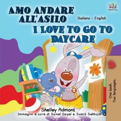 I Love to Go to Daycare - in Italian and English (PB)