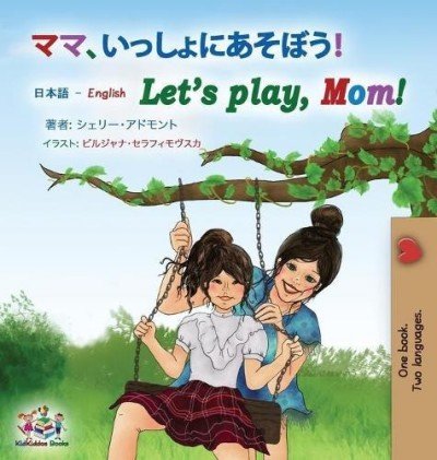 Lets Play, Mom! - in Japanese and English (HC)