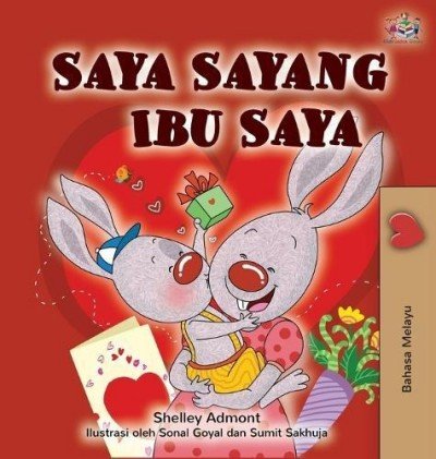 I Love My Mom - in Malay only (HC)