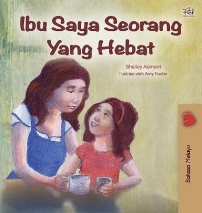 My Mom is Awesome - in Malay only (HC)