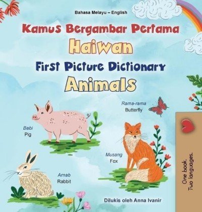 First Picture Dictionary - Animals - in Malay and English (HC)