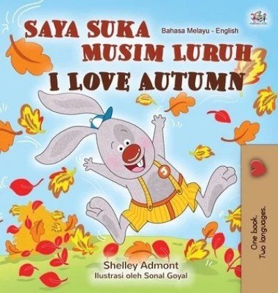 I Love Autumn  -  in Malay and English   (HC)