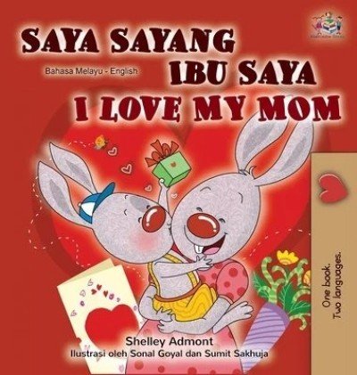 I Love My Mom  -  in Malay and English   (HC)