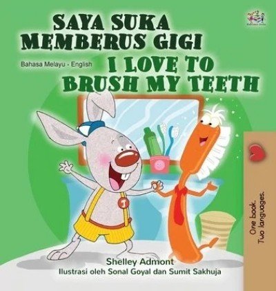 I Love to Brush My Teeth  -  in Malay and English   (HC)