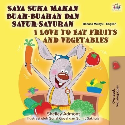 I Love to Eat Fruits and Vegetables  -  in Malay and English   (PB)