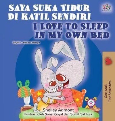I Love to Sleep in My Own Bed - in Malay and English (HC)