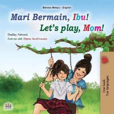 Lets Play, Mom! - in Malay and English (PB)