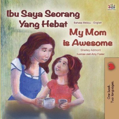 My Mom is Awesome - in Malay and English (PB)