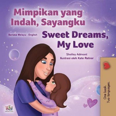 Sweet Dreams, My Love - in Malay and English (PB)